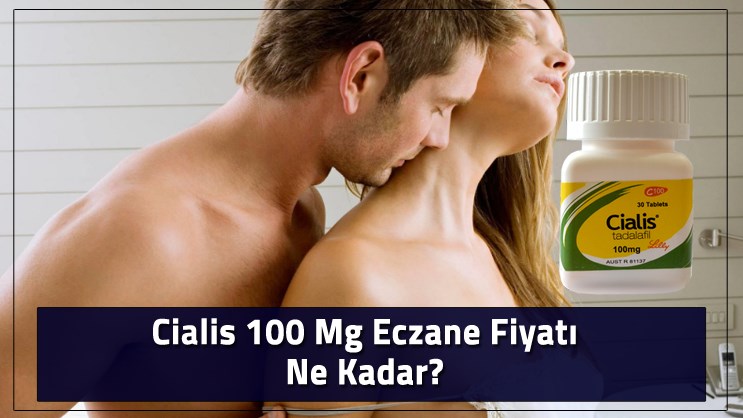 cialis 100 mg eczane fiyatı