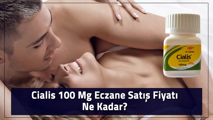 cialis 100mg fiyatı
