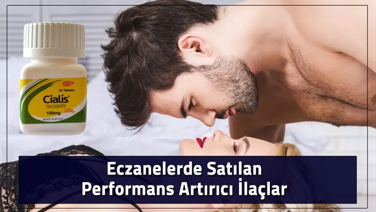 eczanede satılan cinsel ilaç
