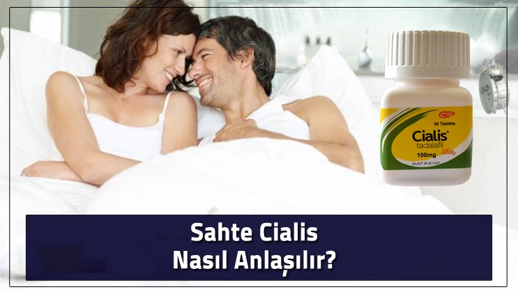 sahte cialis nasıl anlaşılır